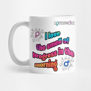 love the smell of prodress in the morning Mug